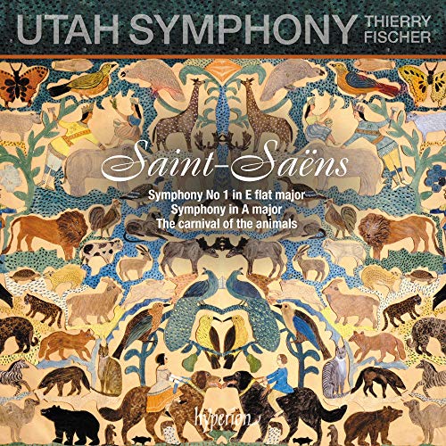 Saint-Saens: Symphony No. 1 & Carnival of the Animals / Fischer, Utah Symphony