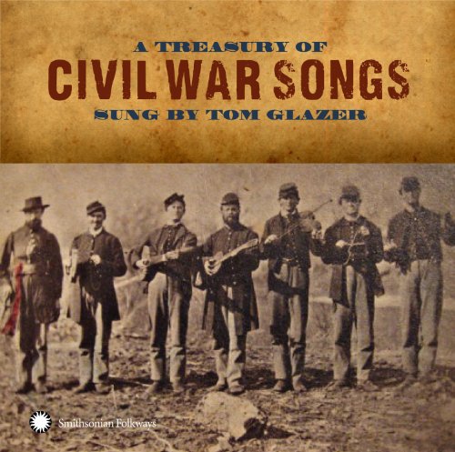 A Treasury of Civil War Songs Sung by Tom Glazer