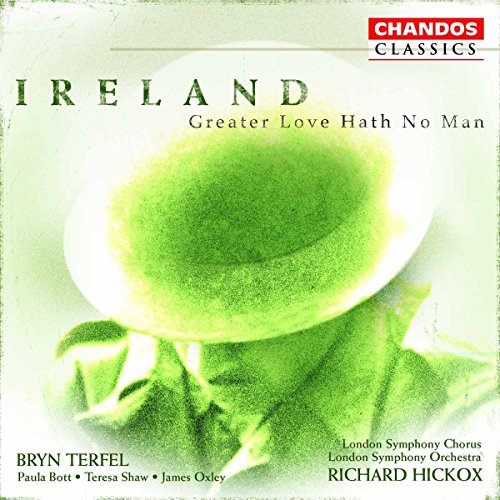 IRELAND: Vexilla Regis / Greater Love Hath No Man / A London