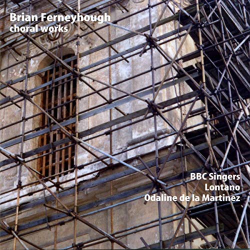 Ferneyhough, B.: Choral Music