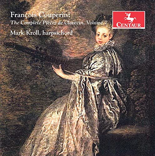 Couperin: The Complete Pièces de Clavecin, Vol. 7