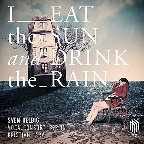 I EAT THE SUN & DRINK THE RAIN