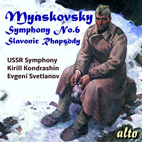 Myaskovsky: Symphony No. 6 & Slavonic Rhapsody / Kondrashin, Svetlanov, USSR Symphony