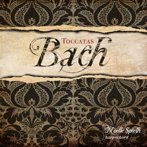 J.S. Bach: Toccatas, BWV 910-916
