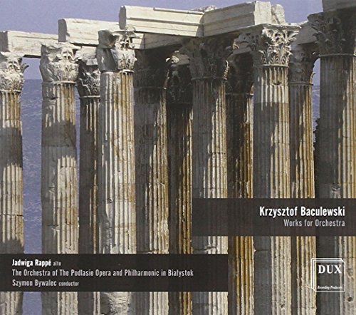Baculewski: Works for Orchestra