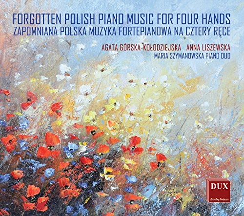 Forgotten Polish Piano Music for 4 Hands