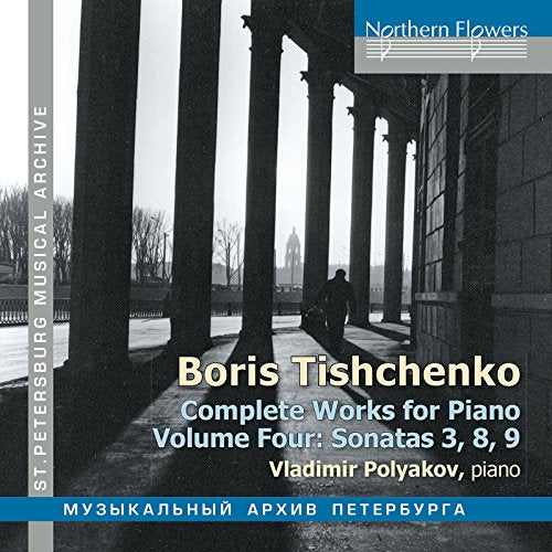 Tishchenko: Complete Works for Piano, Vol. 4 / Polyakov