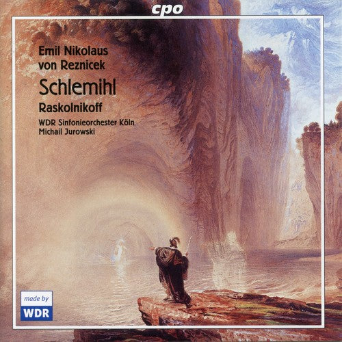 Reznicek: Schlemihl & Overture-Phantasie II "Raskolnikov"