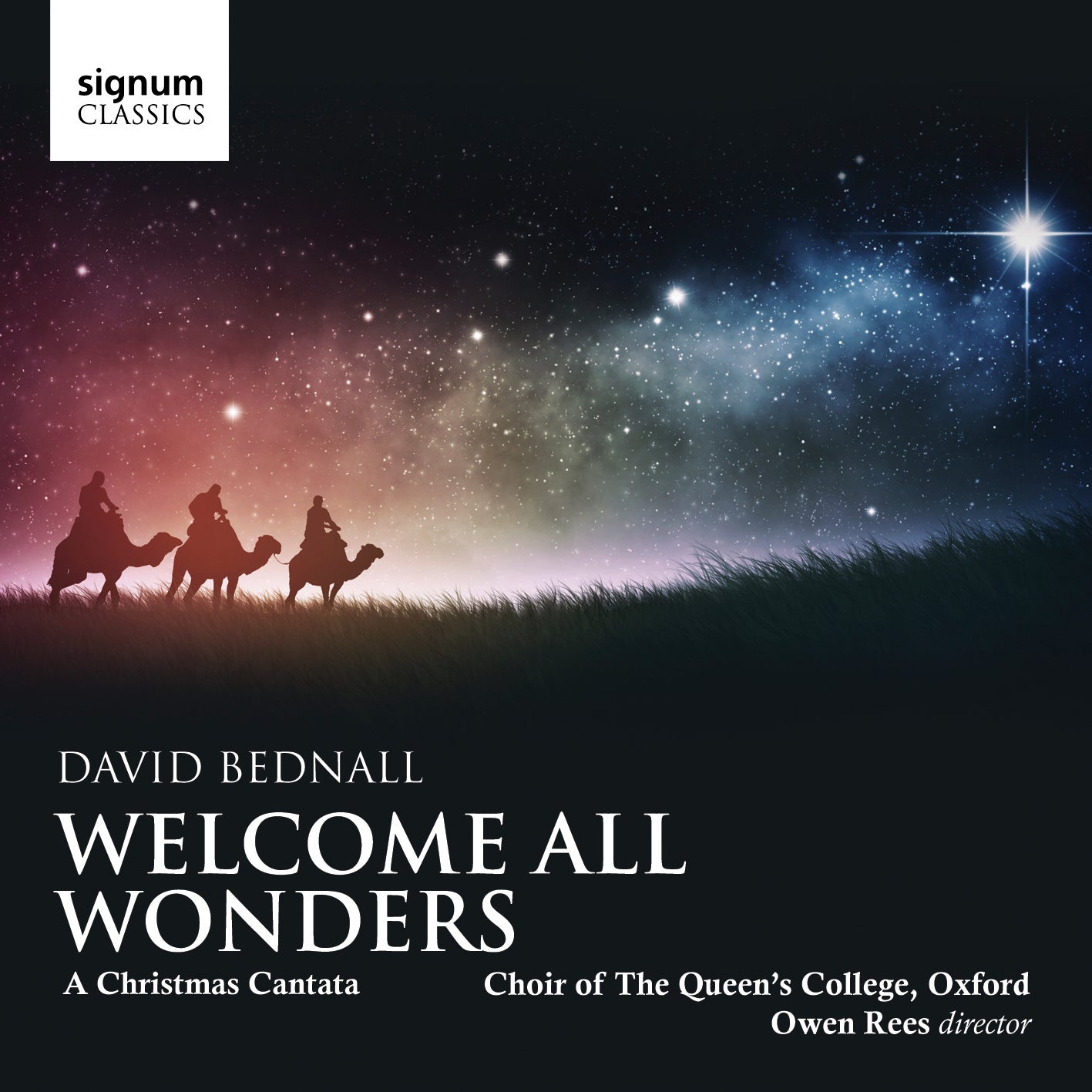 Bednall: Welcome All Wonders, A Christmas Cantata / Queen's College Choir, Oxford
