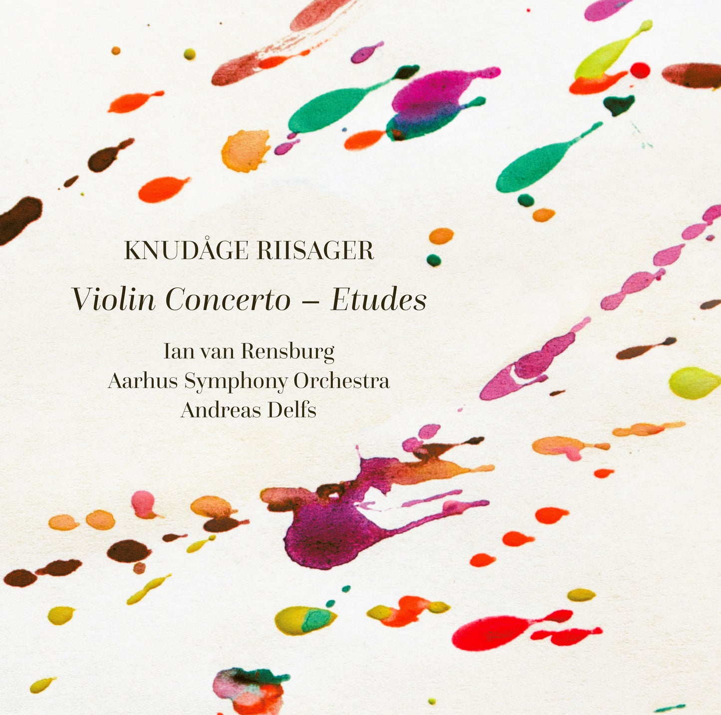 Riisager: Violin Concerto & Etudes / Ian Van Rensburg; Aarhus Symphony Orchestra