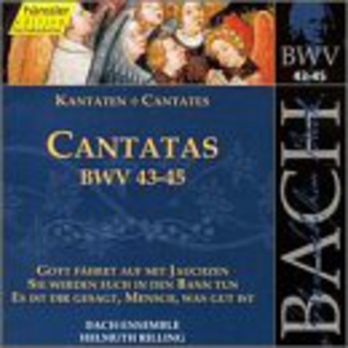 V 15: CANTATAS (BWV 43/44/45)