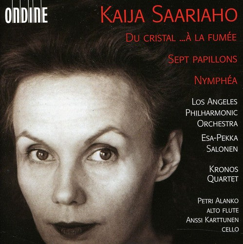 Saariaho: Du cristal - …à la fumée - 7 Papillons - Nymphéa