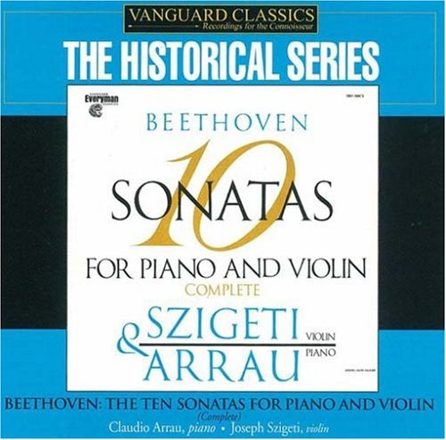 Beethoven: Violin Sonatas / Szigeti, Arrau