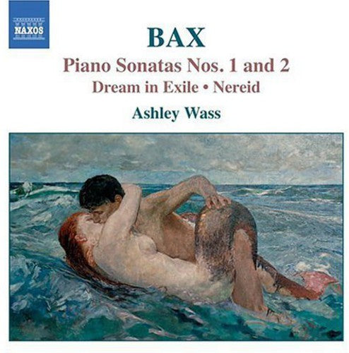 BAX: Piano Works, Vol. 1