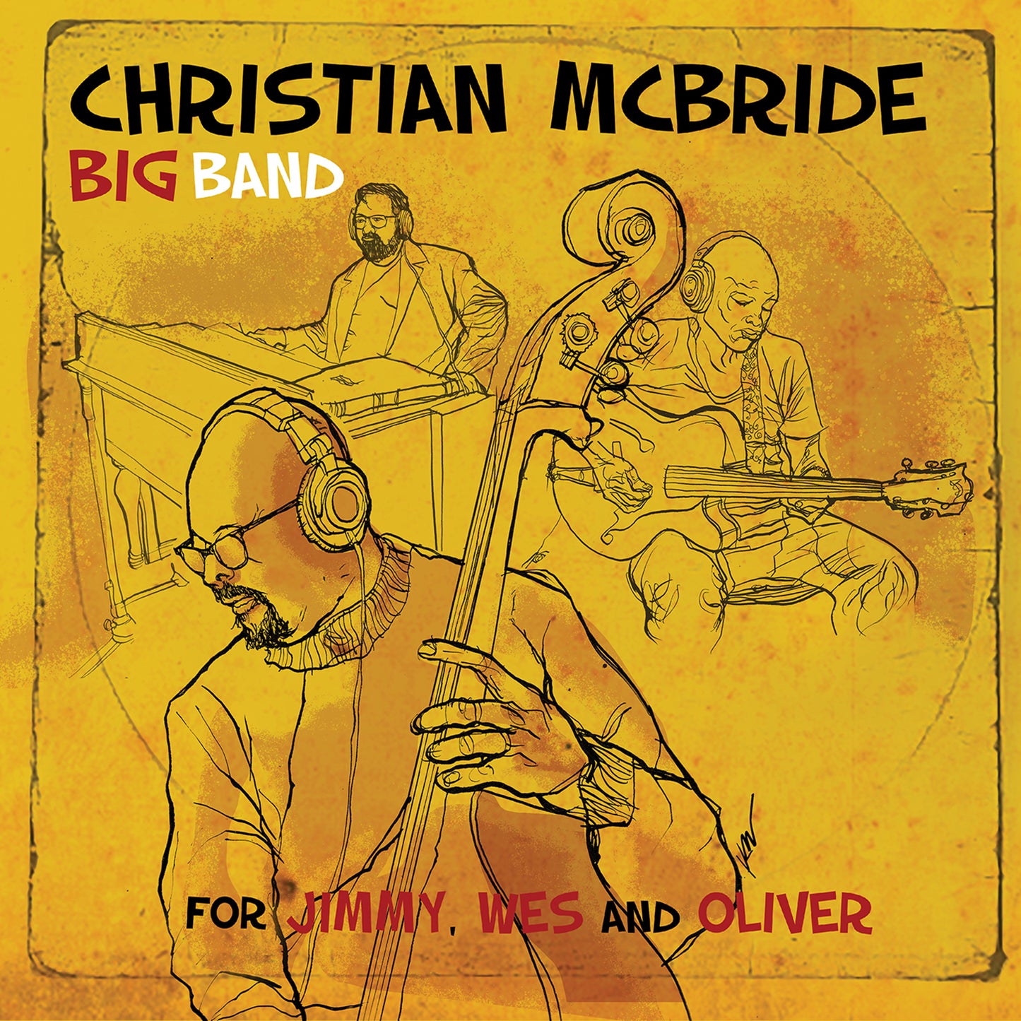For Jimmy, Wes, & Oliver / Christian McBride Big Band