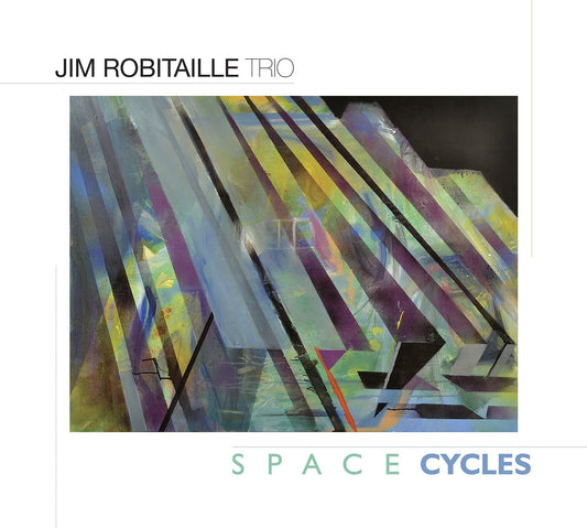Space Cycles  Jim Robitaille Trio