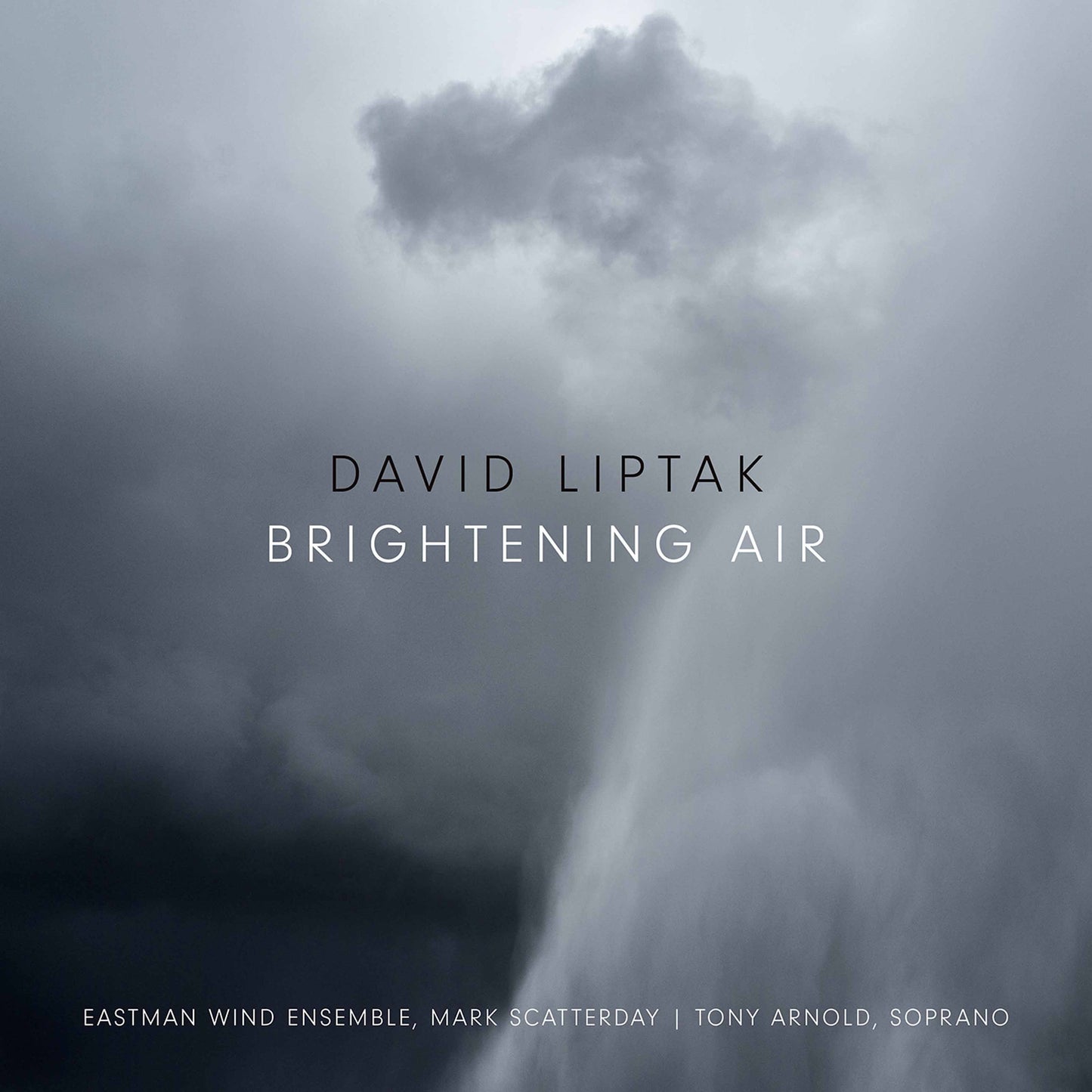 David Liptak: Brightening Air  Tony Arnold, Eastman Wind Ensemble, Mark Scatterday