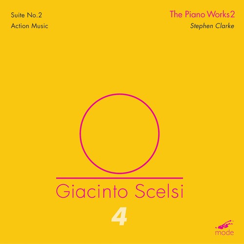 Giacinto Scelsi, Vol. 4: The Piano Works 2