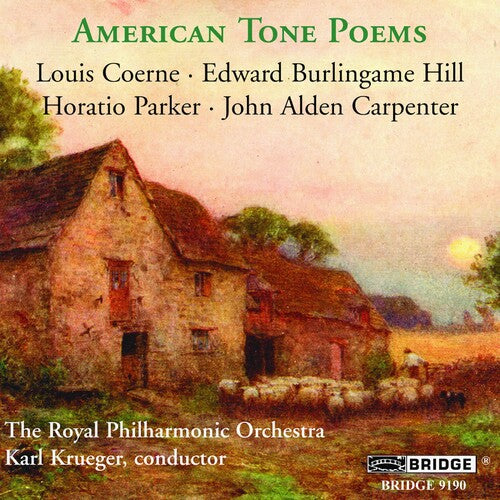 Carpenter, Coerne, Hill & Parker: American Tone Poems