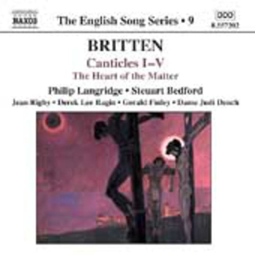 Britten: Canticles I-V - The Heart of the Matter (English So