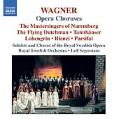 WAGNER, R.: Opera Choruses