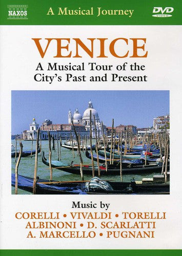 MUSICAL JOURNEY (A) - VENICE: A Musical Tour of the City's P