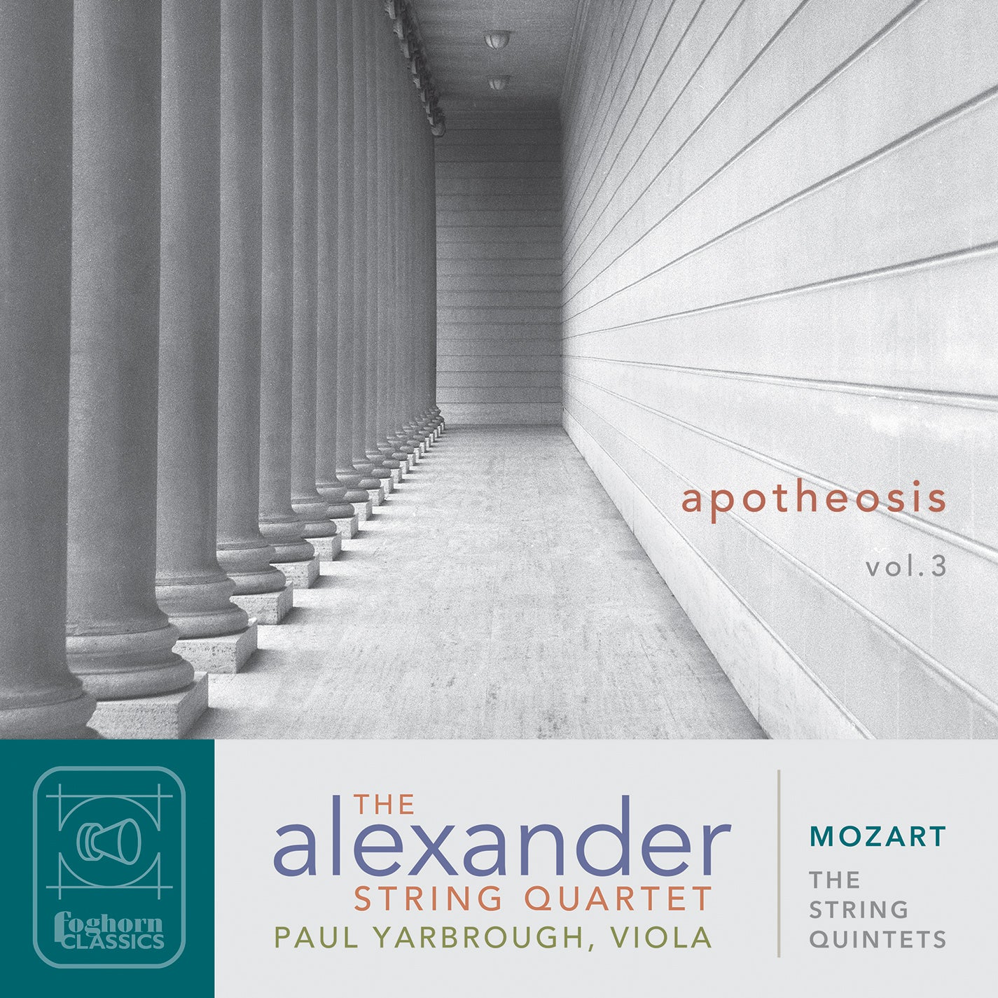 Mozart: The String Quintets - Apotheosis, Vol. 3  Alexander String Quartet, Paul Yarbrough
