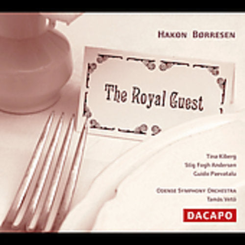 BORRESEN: Kongelige Gaest (Den) (The Royal Guest)