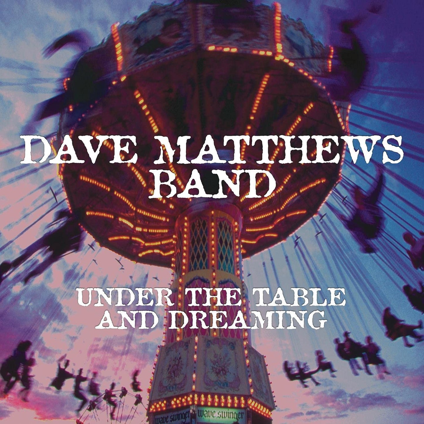 UNDER THE TABLE AND DREAMING (