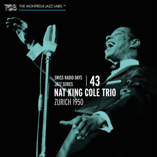Swiss Radio Days, Vol. 43 / Nat King Cole Trio