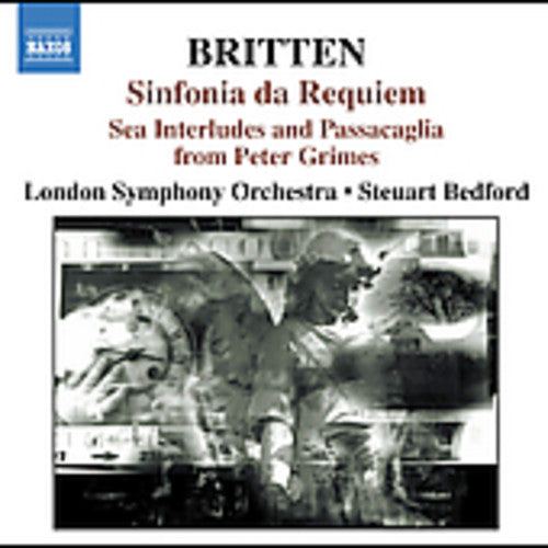 BRITTEN: Sinfonia da Requiem / Gloriana Suite / Sea Interlud
