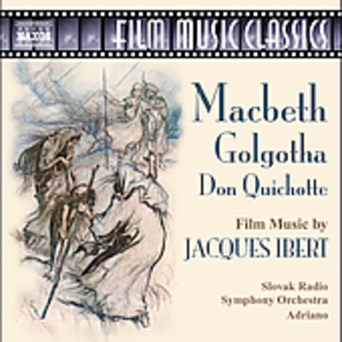 Ibert: Macbeth • Golgotha • Don Quichotte