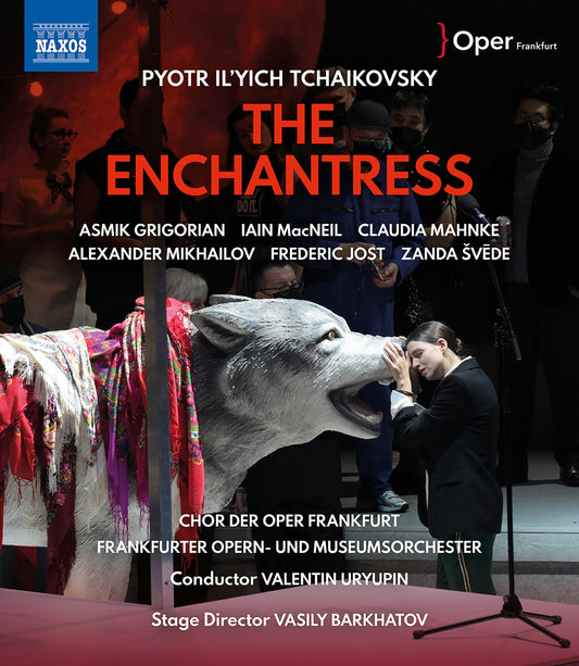 Tchaikovsky: The Enchantress  Alexander Mikhailov, Asmik Grigorian, Chor Der Oper Frankfurt, Claudia Mahnke, Frankfurter Opern