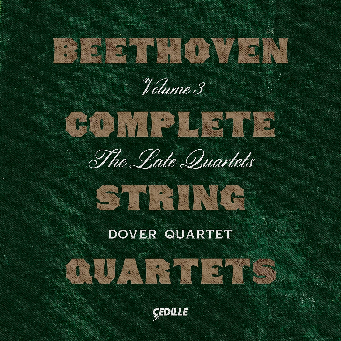 Beethoven: Complete String Quartets, Vol. 3 - The Late Quart