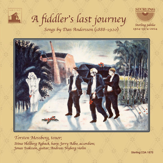 A Fiddler'S Last Journey - Songs By Dan Andersson  Torsten Mossberg, Stina Hellberg Agback, Jerry Adbo, Jonas Isaksson, Andreas Nyberg