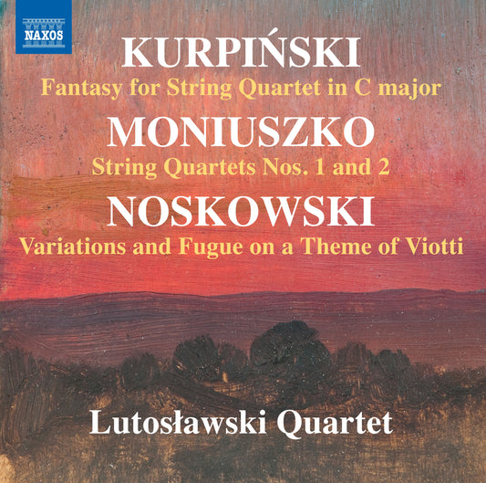 Kurpinski, Moniuszko & Noskowski: Works For String Quartet
