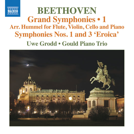 Beethoven: Grand Symphonies Vol. 1 - Nos. 1 & 3