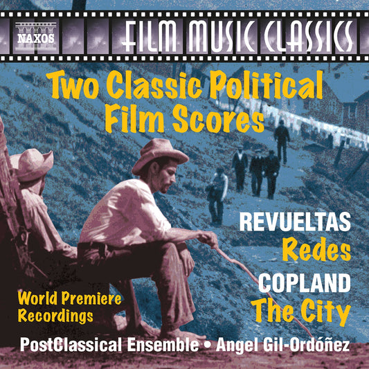 Copland & Revueltas: Two Classic Political Film Scores