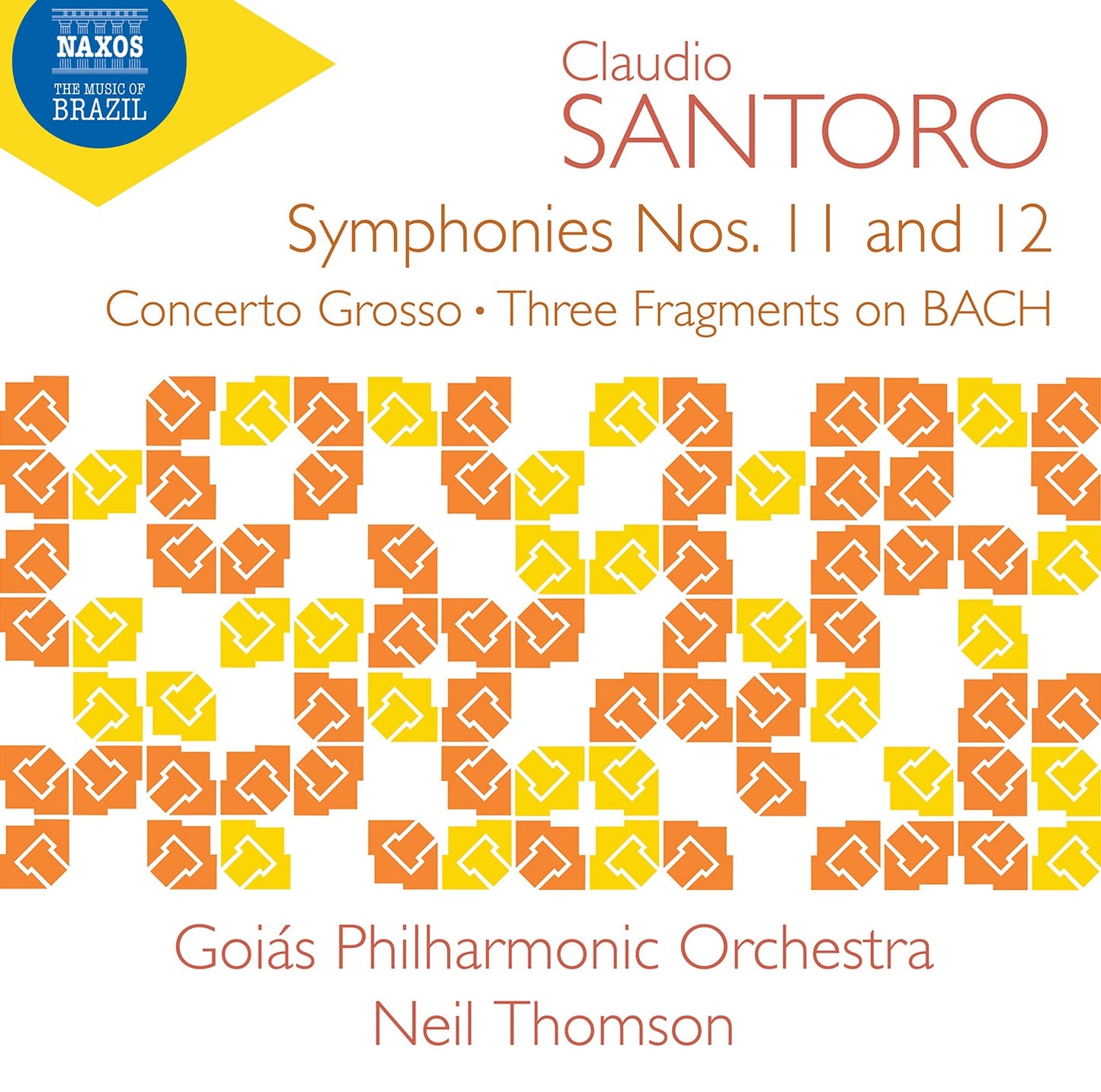Santoro: Symphonies Nos. 11 & 12; Concerto Grosso; Three Fra