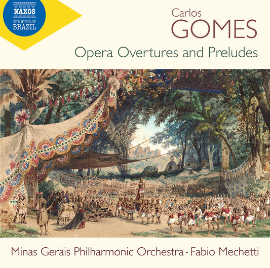 Gomes: Complete Opera Overtures & Preludes
