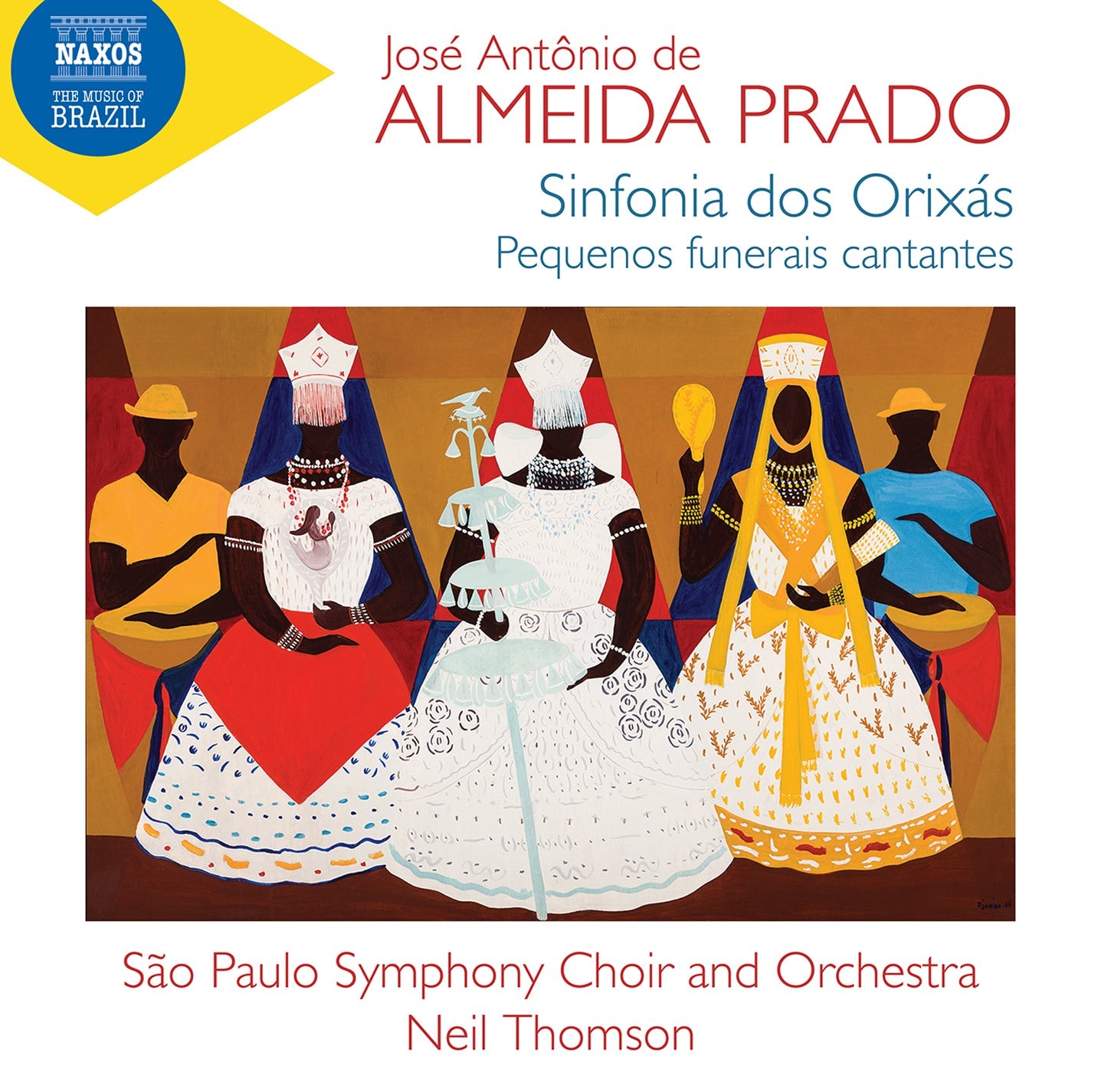Almeida Prado: Sinfonia Dos Orixas; Pequenos Funerais Cantan