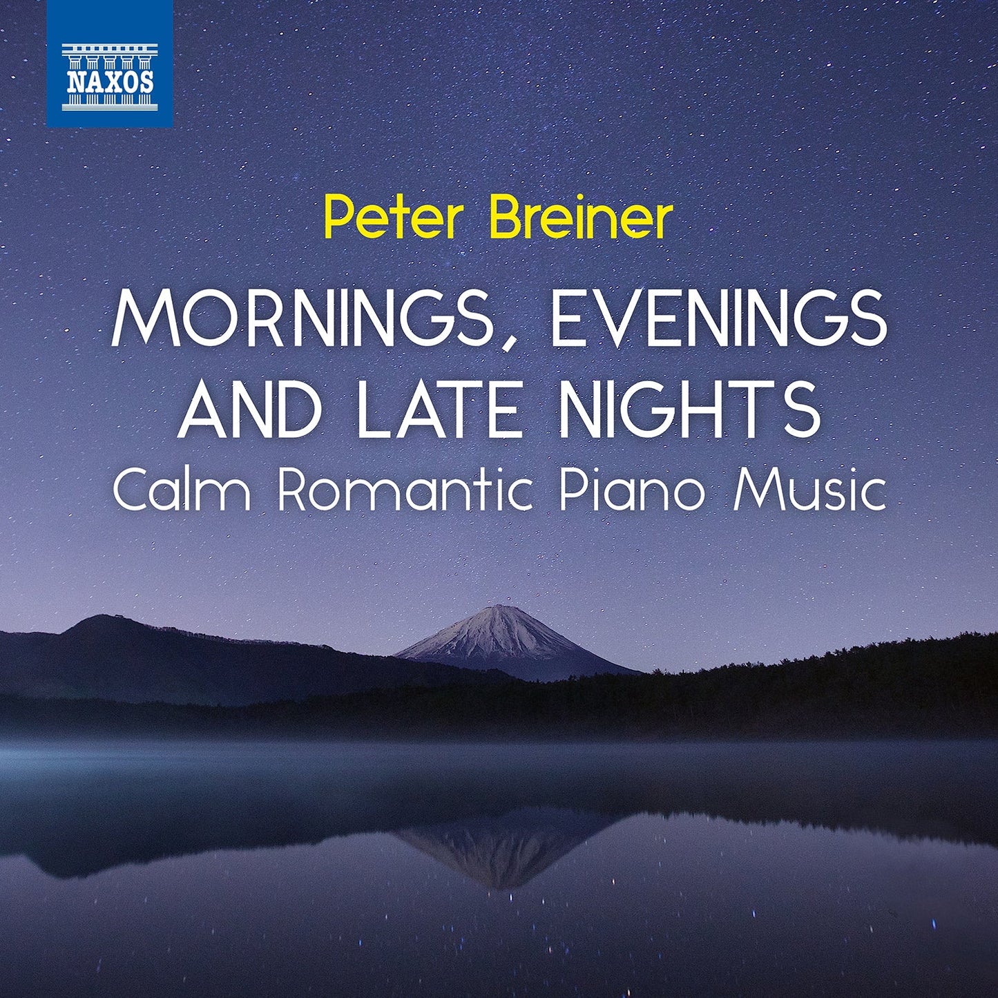 Breiner: Calm Romantic Piano Music - Mornings, Evenings & La  Peter Breiner