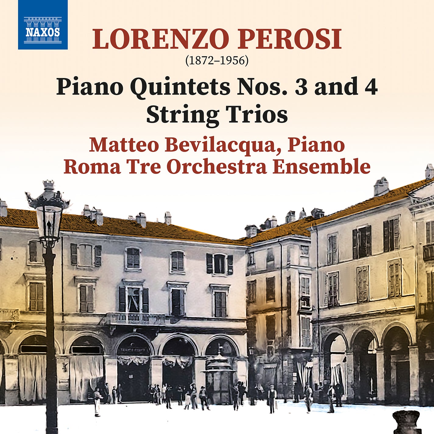 Perosi: Piano Quintets Nos. 3-4; String Trios  Matteo Bevilacqua, Roma Tre Orchestra Ensemble