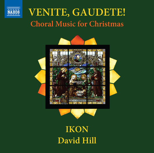 Venite, Gaudete – Choral Music For Christmas  Ikon, David Dunnett, David Hill