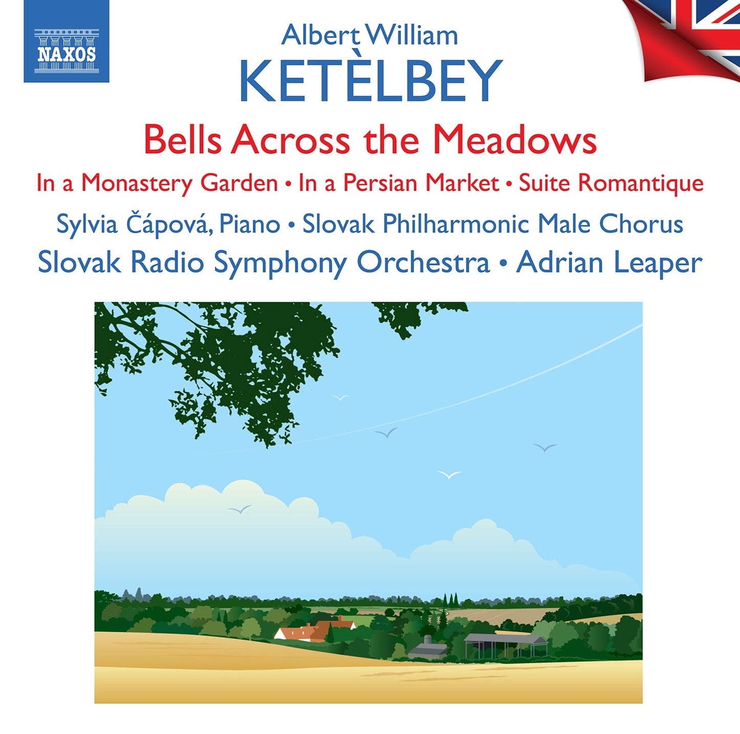 Ketelbey: Bells Across The Meadows; In A Monastery Garden; I