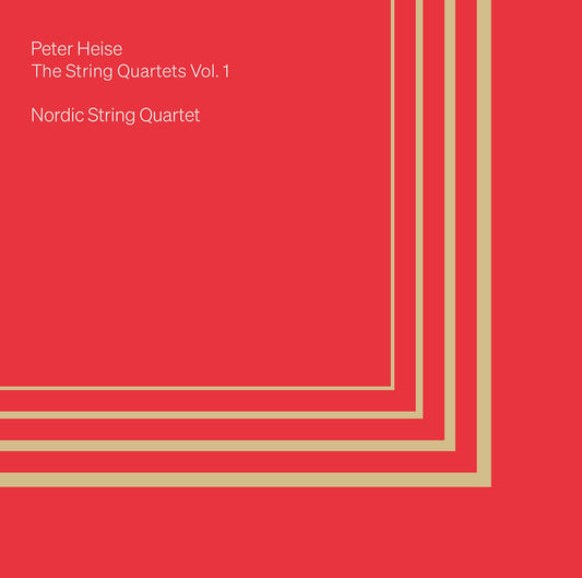 Heise: String Quartets, Vol. 1