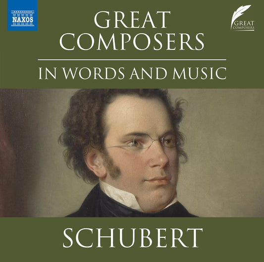 Franz Schubert: Great Composers in Words & Music