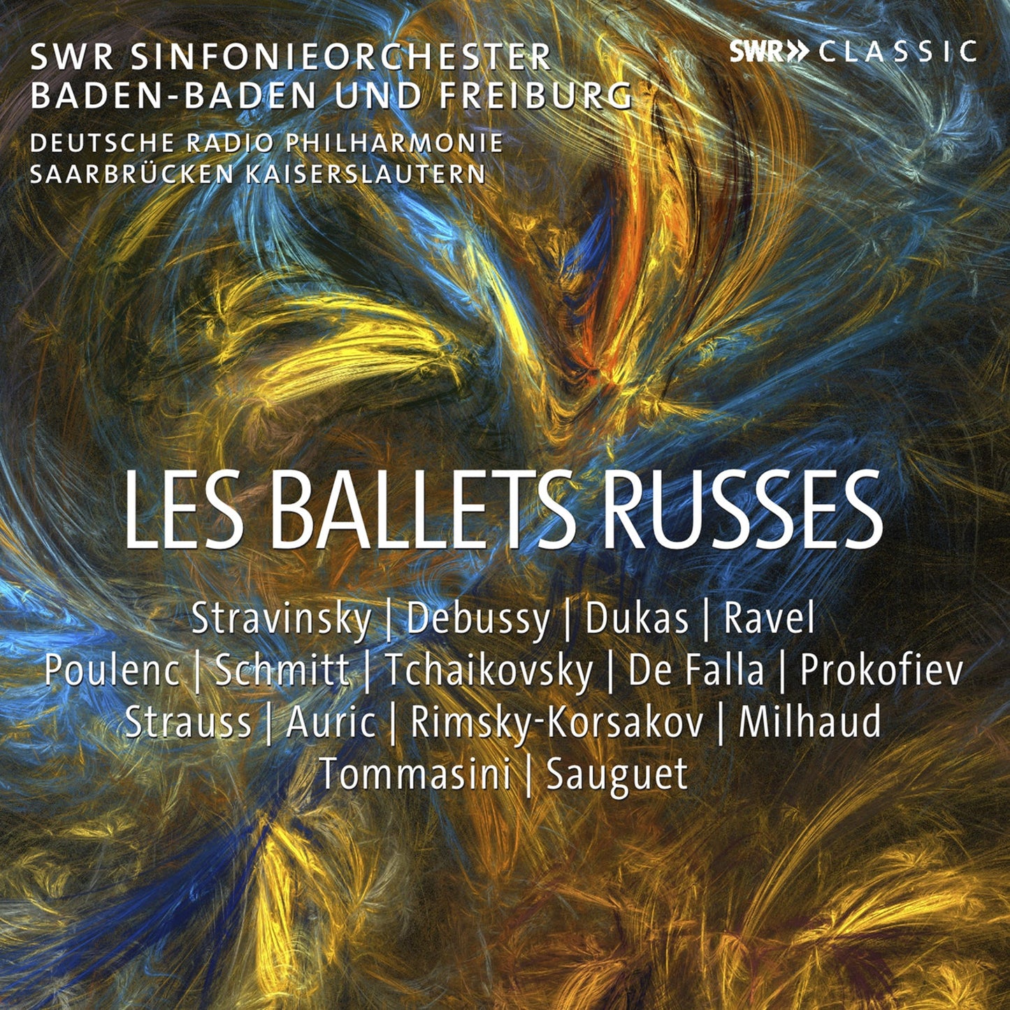 Les Ballets Russes  Swr Sinfonieorchester Baden-Baden Und Freiburg, Deutsche Radio Philharmonie Saarbrucken Kaiserslaute
