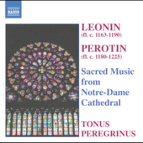 Léonin & Pérotin: Sacred Music from Notre-Dame Cathedral