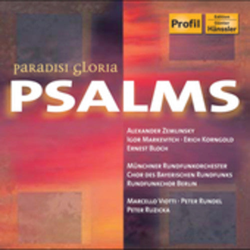 Markevitch: Psaum, Tehillim; Zemlinsky: Psalm 13; Korngold: Passover Psalm / Viotti